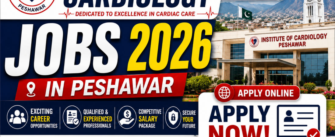 Institute of Cardiology Jobs In Peshawar 2026 Apply Online